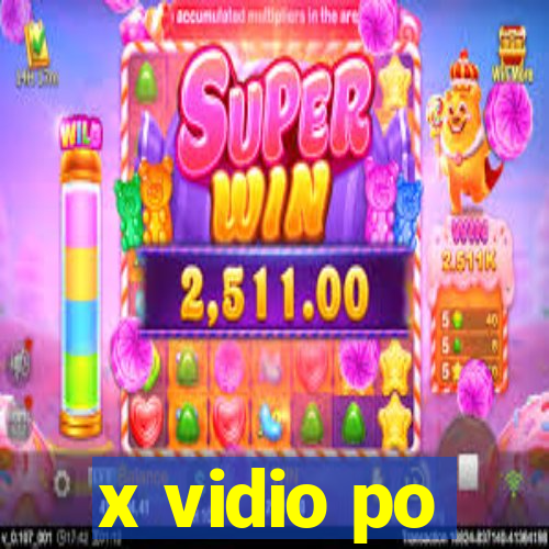 x vidio po