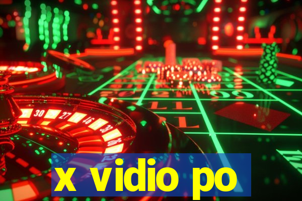 x vidio po