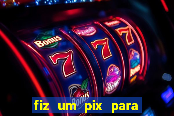 fiz um pix para uma conta encerrada