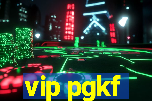 vip pgkf