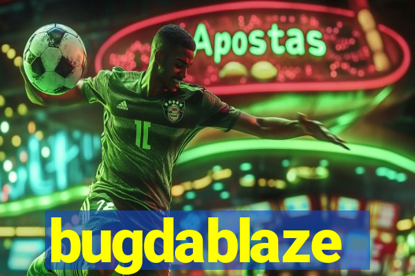 bugdablaze