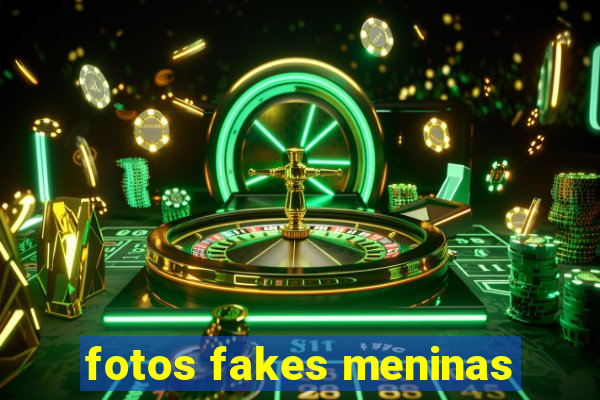 fotos fakes meninas