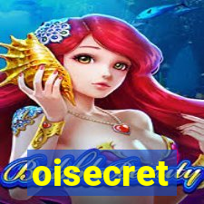 oisecret