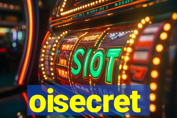 oisecret