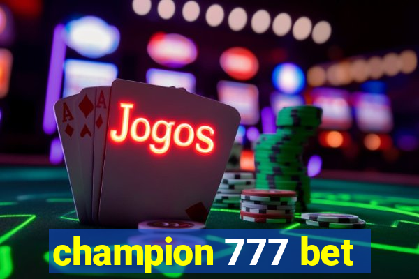 champion 777 bet
