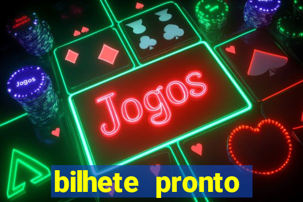 bilhete pronto jogos de hoje