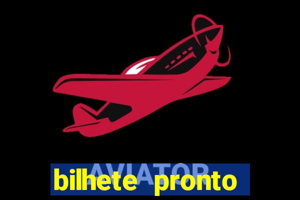 bilhete pronto jogos de hoje