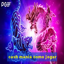 cash mania como jogar