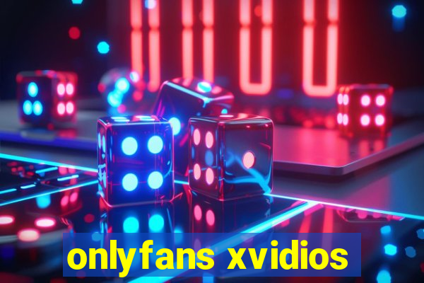 onlyfans xvidios