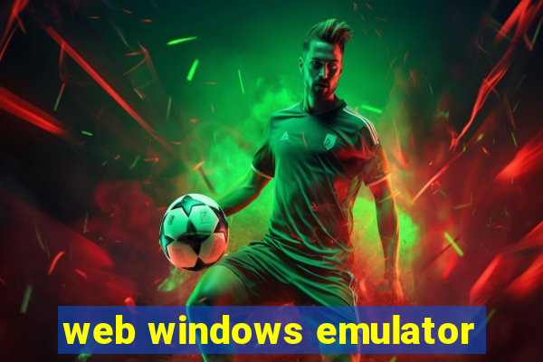 web windows emulator