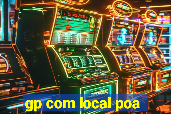 gp com local poa