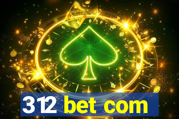 312 bet com
