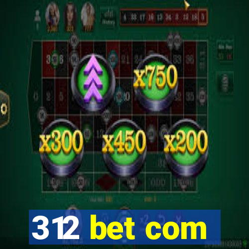 312 bet com