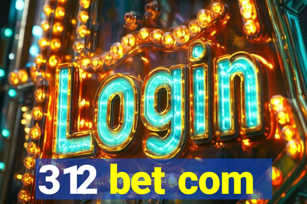 312 bet com