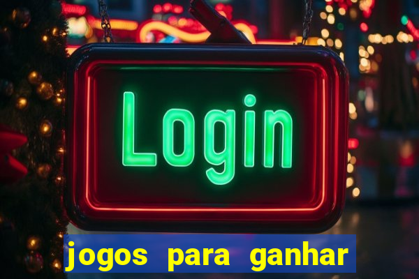 jogos para ganhar dinheiro sem precisar depositar
