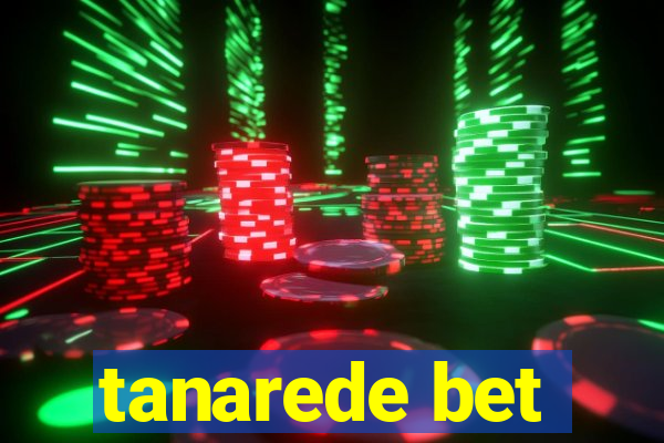 tanarede bet