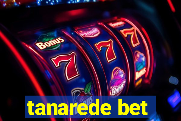 tanarede bet