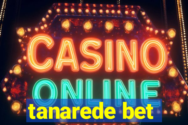 tanarede bet