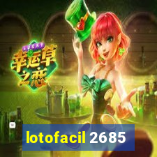 lotofacil 2685
