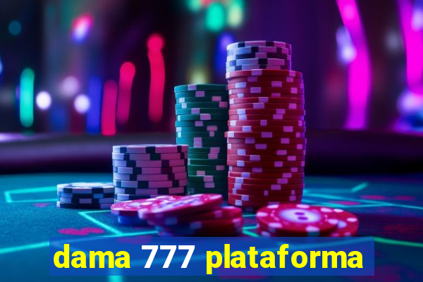 dama 777 plataforma