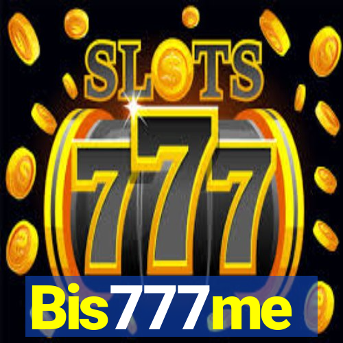 Bis777me