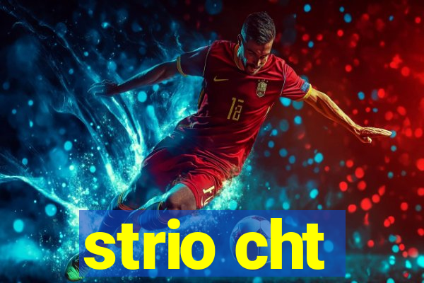 strio cht