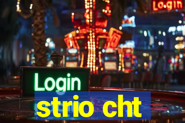 strio cht