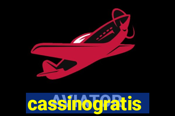 cassinogratis