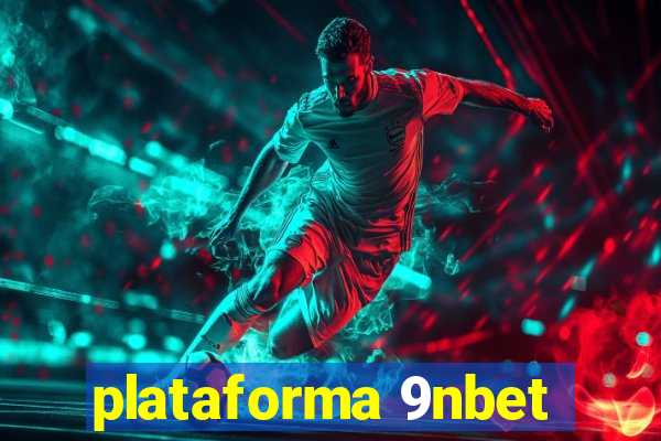 plataforma 9nbet