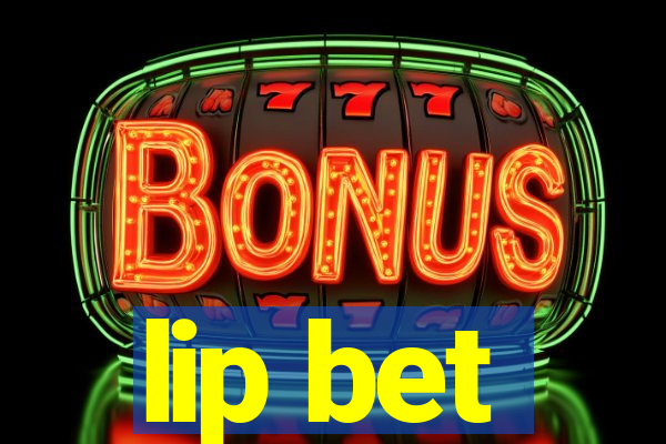 lip bet