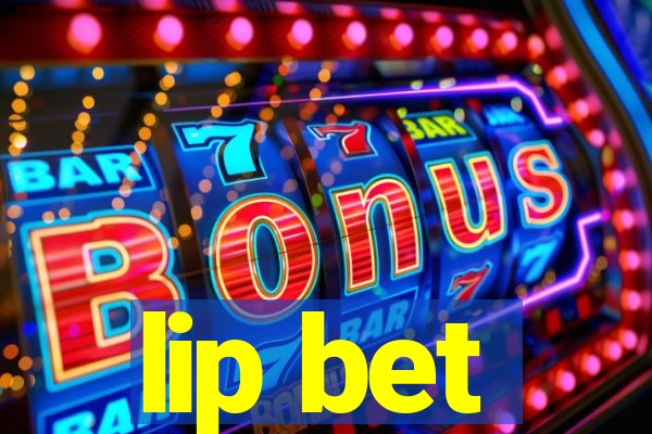 lip bet