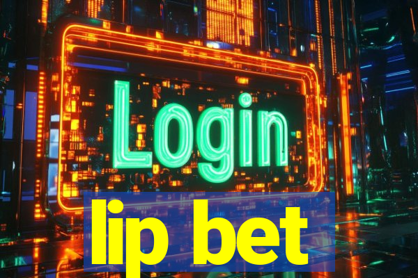 lip bet
