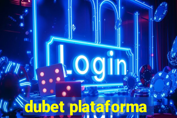 dubet plataforma