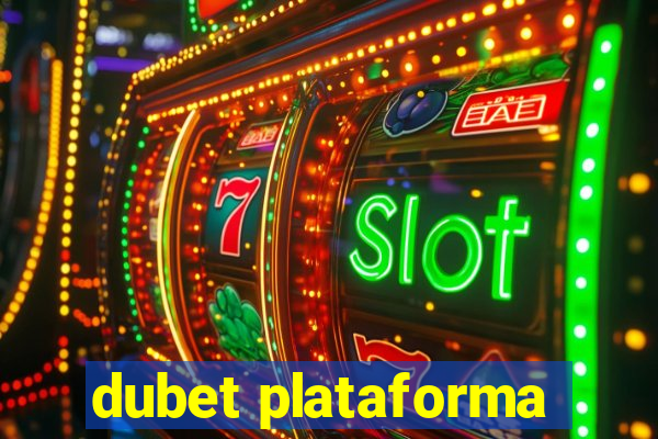 dubet plataforma