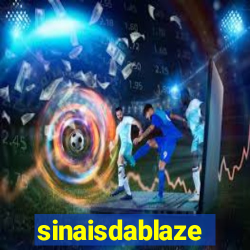 sinaisdablaze