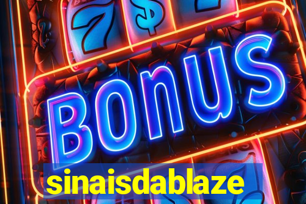 sinaisdablaze