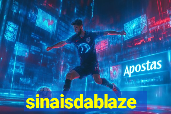 sinaisdablaze