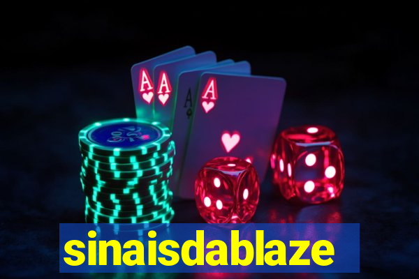 sinaisdablaze