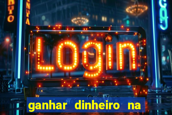 ganhar dinheiro na internet jogando