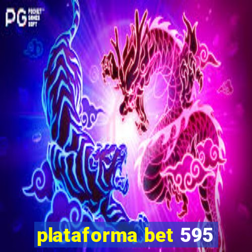 plataforma bet 595