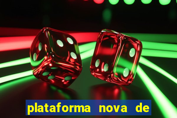 plataforma nova de jogos de aposta