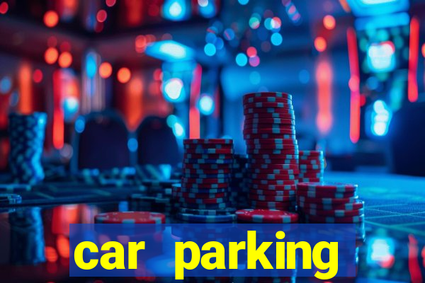 car parking dinheiro infinito e ouro infinito