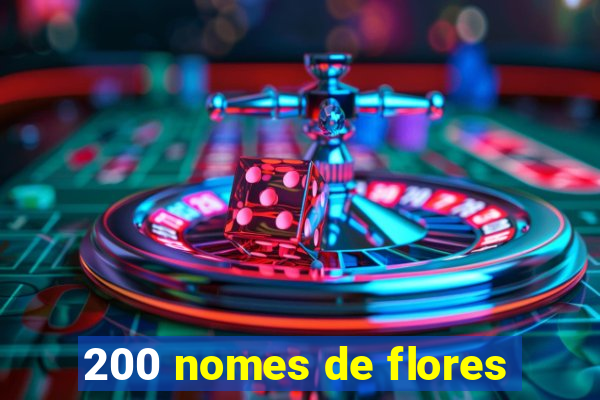 200 nomes de flores