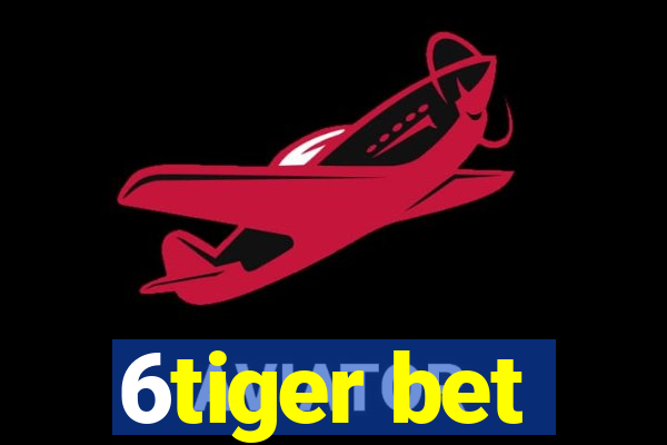 6tiger bet
