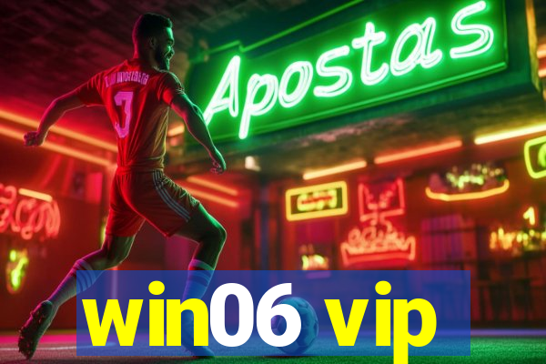 win06 vip