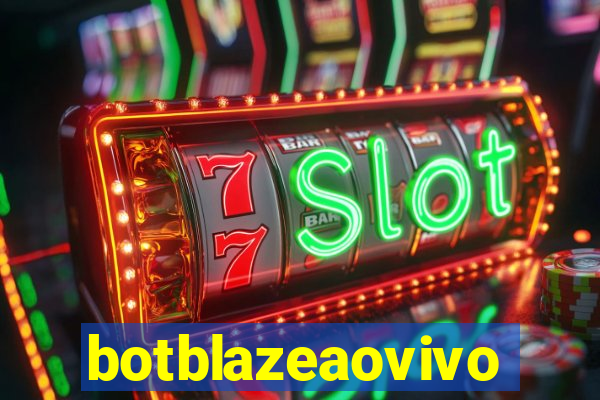 botblazeaovivo
