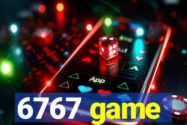 6767 game