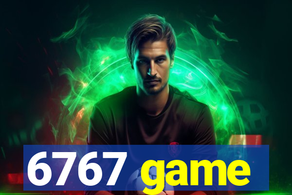 6767 game