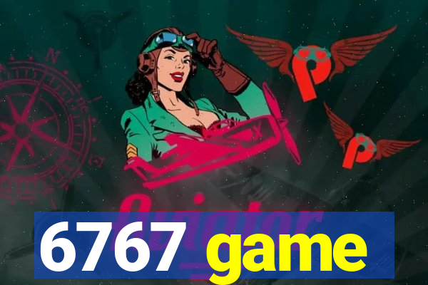 6767 game