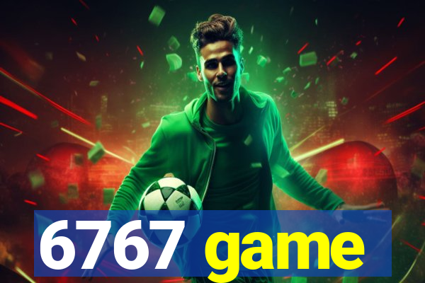 6767 game